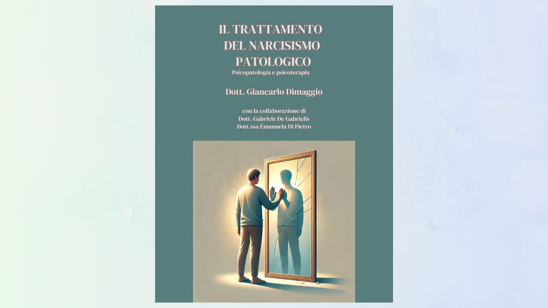 IL TRATTAMENTO DEL NARICISISMO PATOLOGICO - NUOVA EDIZIONE