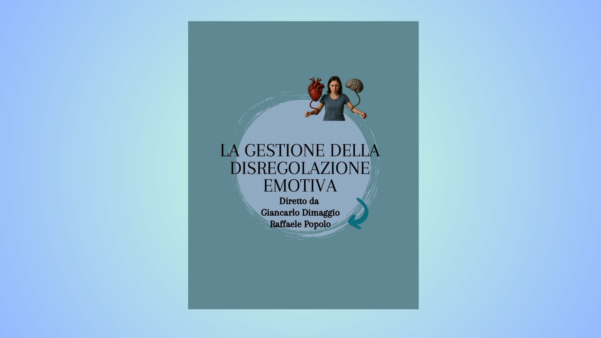 LA GESTIONE DELLA DISREGOLAZIONE EMOTIVA