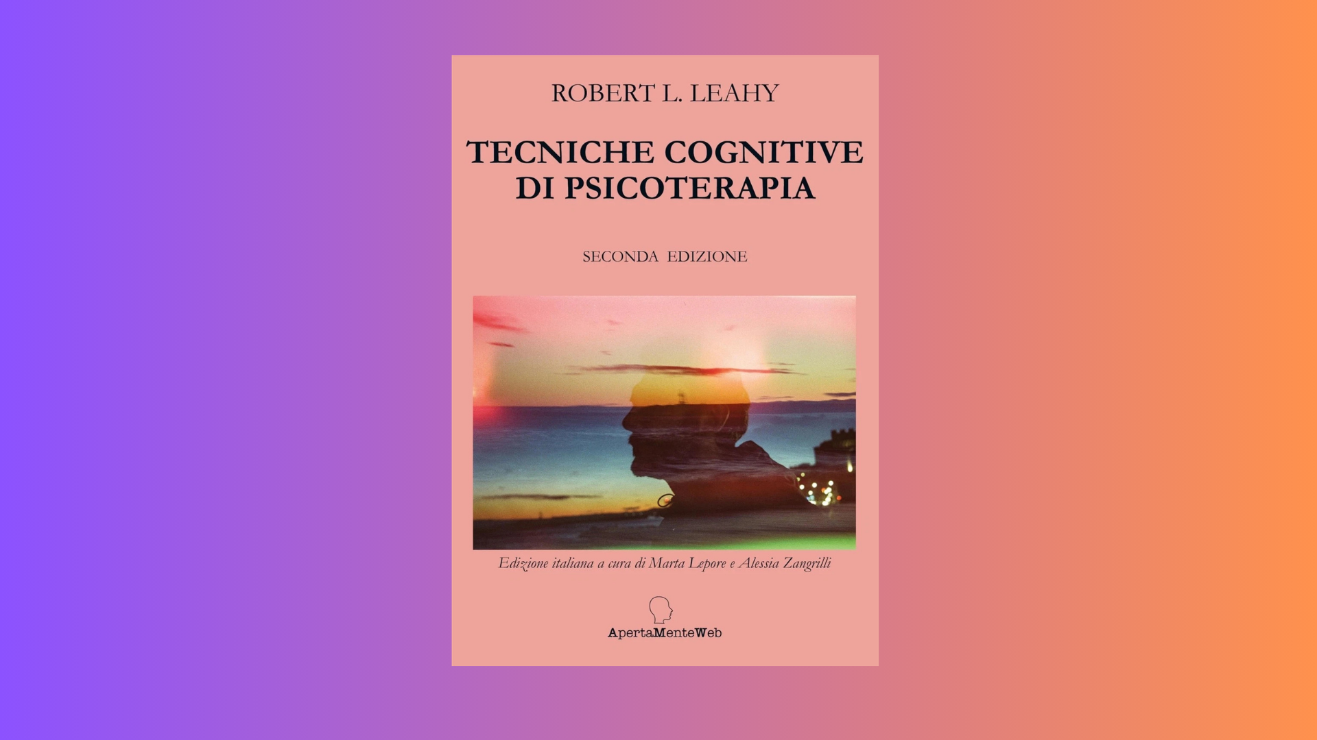 TECNICHE COGNITIVE DI PSICOTERAPIA – SECONDA EDIZIONE